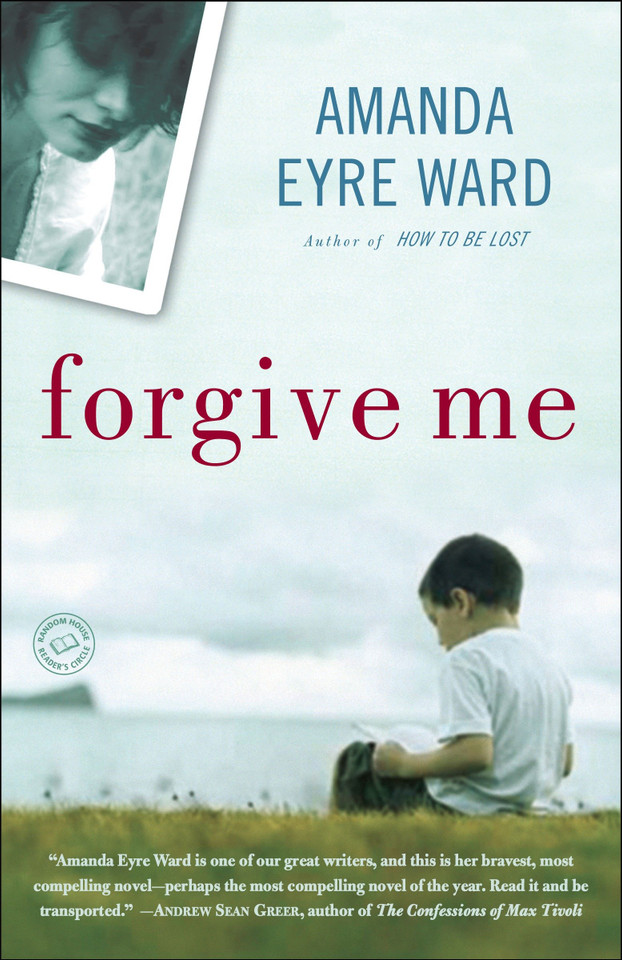 Forgive Me: A Novel book cover by Amanda Eyre Ward