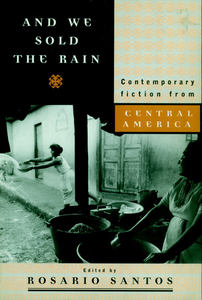 And We Sold the Rain: Contemporary Fiction from Central America book cover by 
