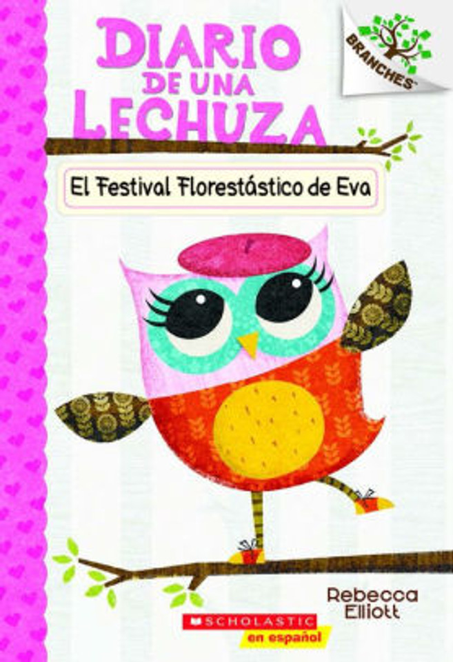 El Diario de Una Lechuza #1: El Festival Florestastico de Eva Cover El Diario de Una Lechuza #1: El Festival Florestastico de Eva Cover