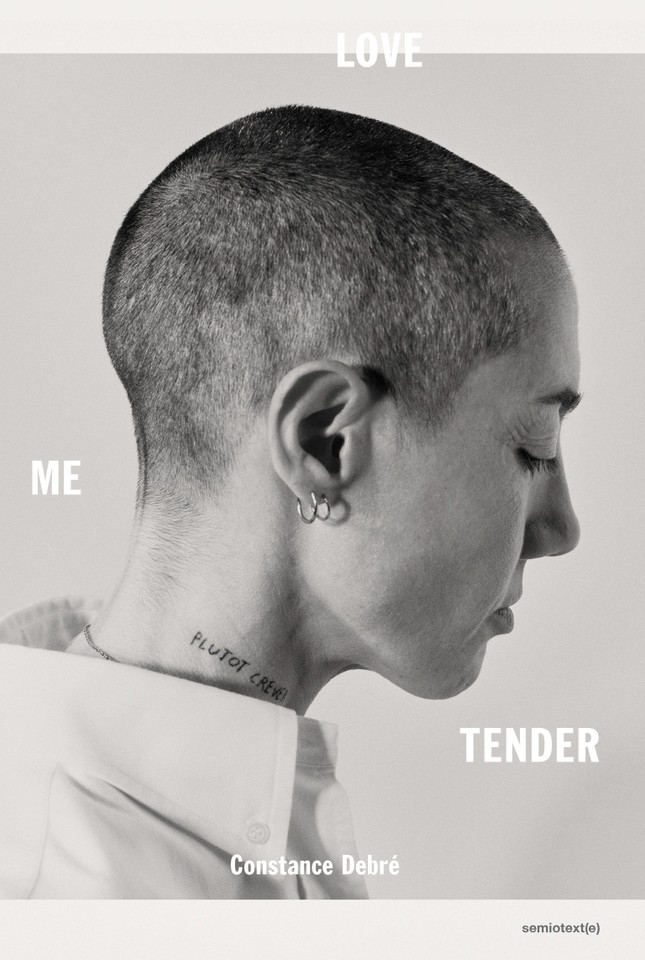 Love Me Tender (Semiotext(e) / Native Agents) book cover by Constance Debré