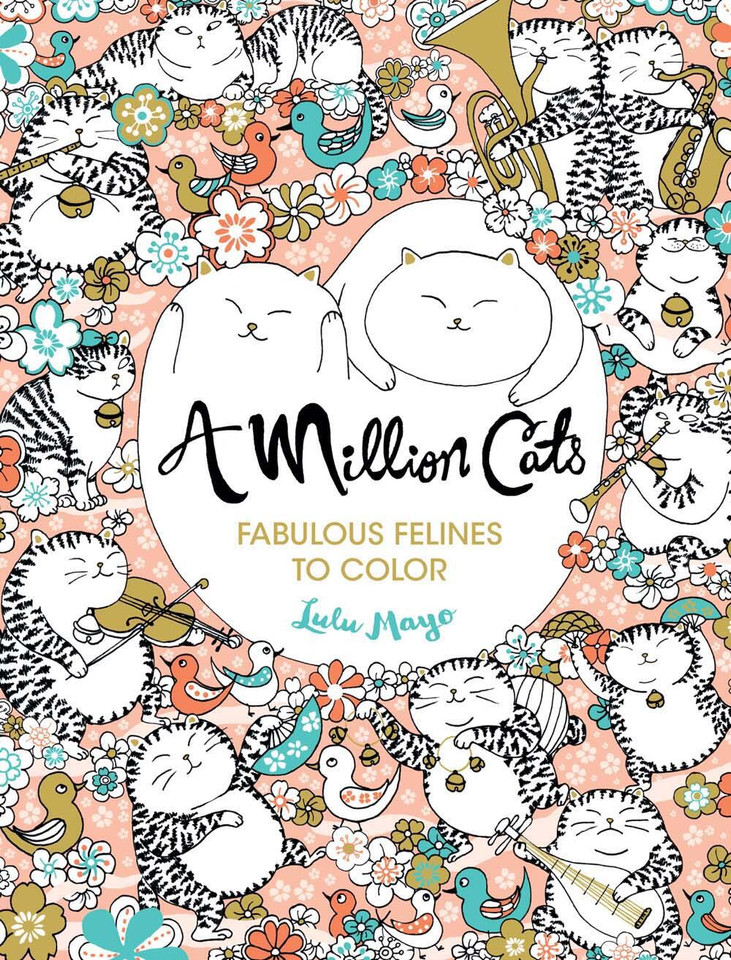 A Million Cats: Fabulous Felines to Color (A Million Creatures to Color #1) book cover by Lulu Mayo