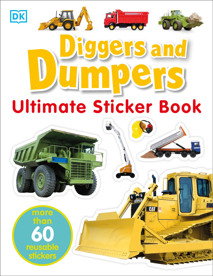 Ultimate Sticker Book: Diggers and Dumpers: More Than 60 Reusable Full-Color Stickers (Ultimate Sticker Book) book cover by DK
