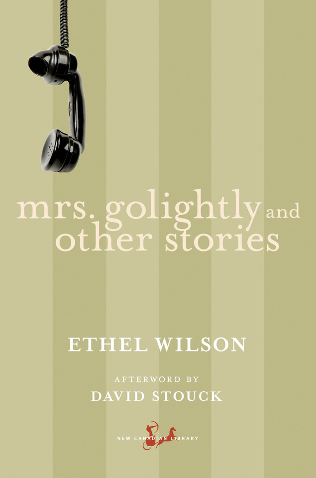 Mrs. Golightly and Other Stories (New Canadian Library) book cover by Ethel Wilson