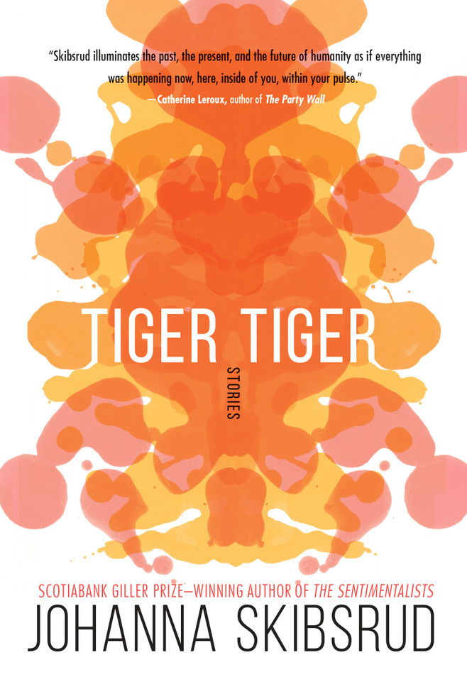 Tiger, Tiger book cover by Johanna Skibsrud