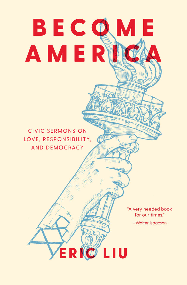Become America: Civic Sermons on Love, Responsibility, and Democracy book cover by Eric Liu