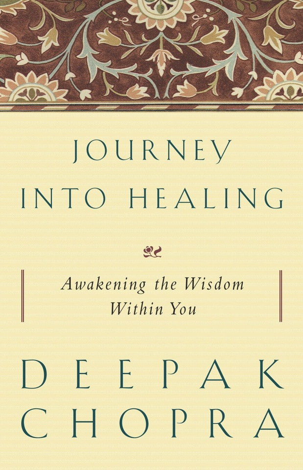 Journey into Healing: Awakening the Wisdom Within You book cover by Deepak Chopra, M.D.