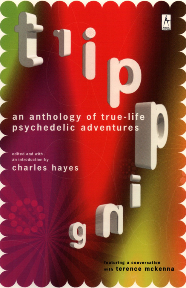 Tripping: An Anthology of True-Life Psychedelic Adventures (Compass) book cover by 