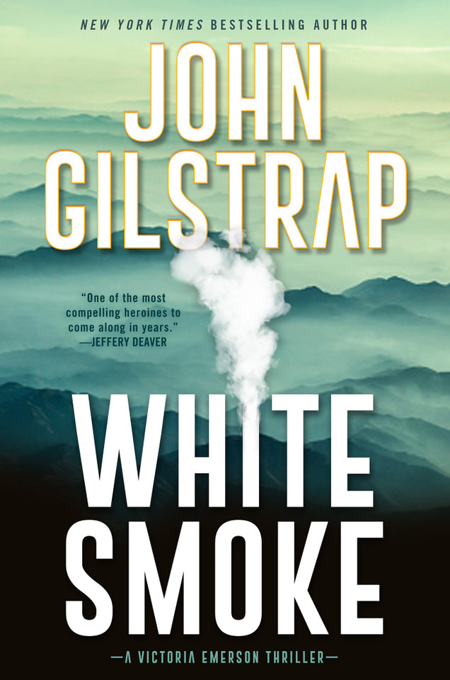 White Smoke: An Action-Packed Survival Thriller (A Victoria Emerson Thriller) book cover by John Gilstrap