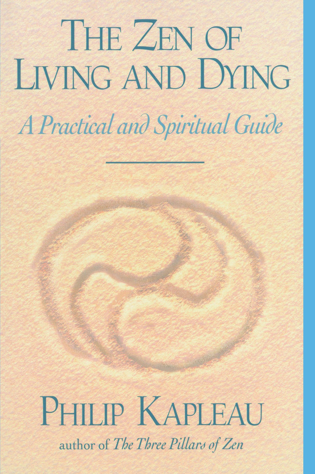 The Zen of Living and Dying: A Practical and Spiritual Guide book cover by Philip Kapleau