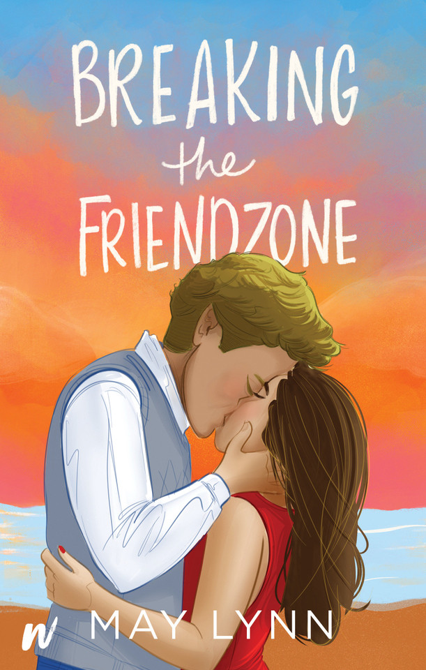 Breaking the Friendzone book cover by May Lynn