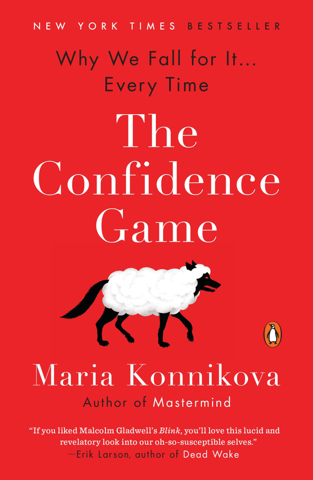 The Confidence Game: Why We Fall for It . . . Every Time book cover by Maria Konnikova