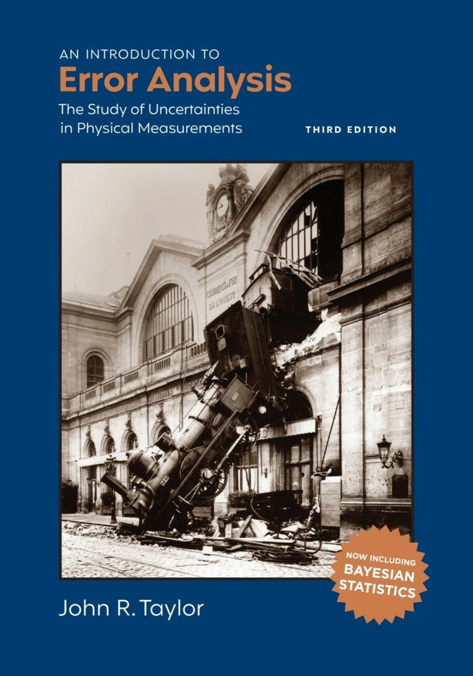 An Introduction to Error Analysis, third edition: The Study of Uncertainties in Physical Measurements book cover by John R. Taylor, Kathleen L. Purvis-Roberts, William M. Stigliani, Harry B. Gray