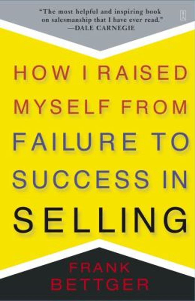 How I Raised Myself from Failure to Success in Selling Cover