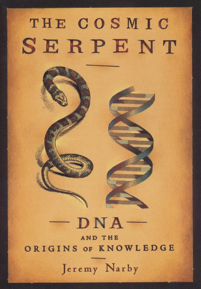 The Cosmic Serpent: DNA and the Origins of Knowledge book cover by Jeremy Narby