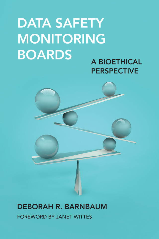 Data Safety Monitoring Boards: A Bioethical Perspective (Basic Bioethics) book cover by Deborah R. Barnbaum