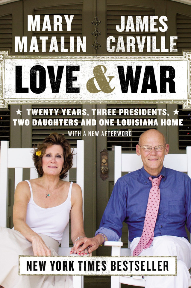 Love & War: Twenty Years, Three Presidents, Two Daughters and One Louisiana Home book cover by James Carville, Mary Matalin