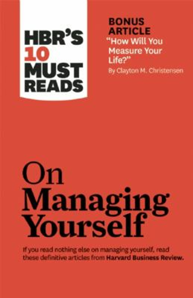 Hbr's 10 Must Reads on Managing Yourself (with Bonus Article How Will You Measure Your Life?) Cover