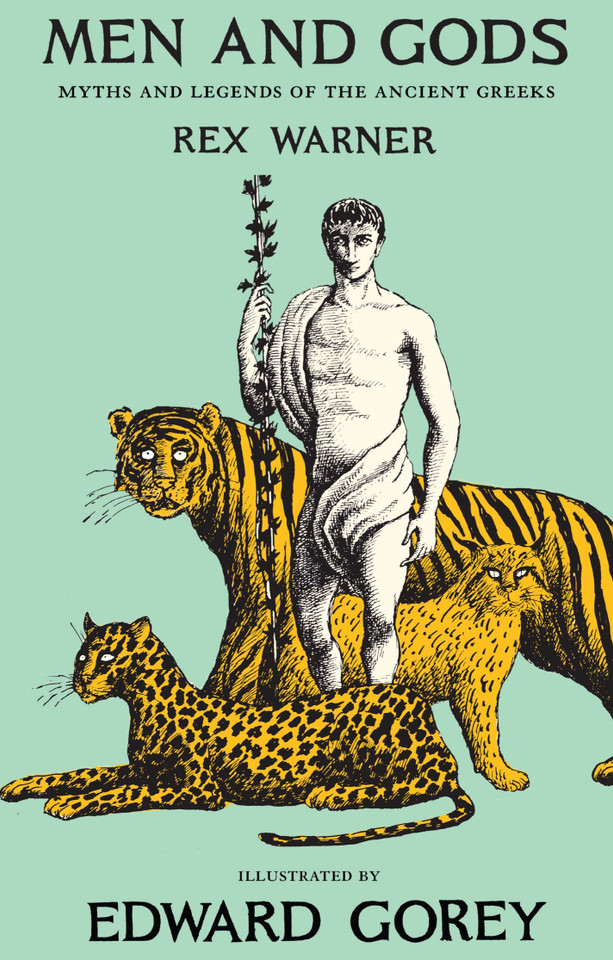 Men and Gods: MYTHS AND LEGENDS OF THE ANCIENT GREEKS book cover by Rex Warner
