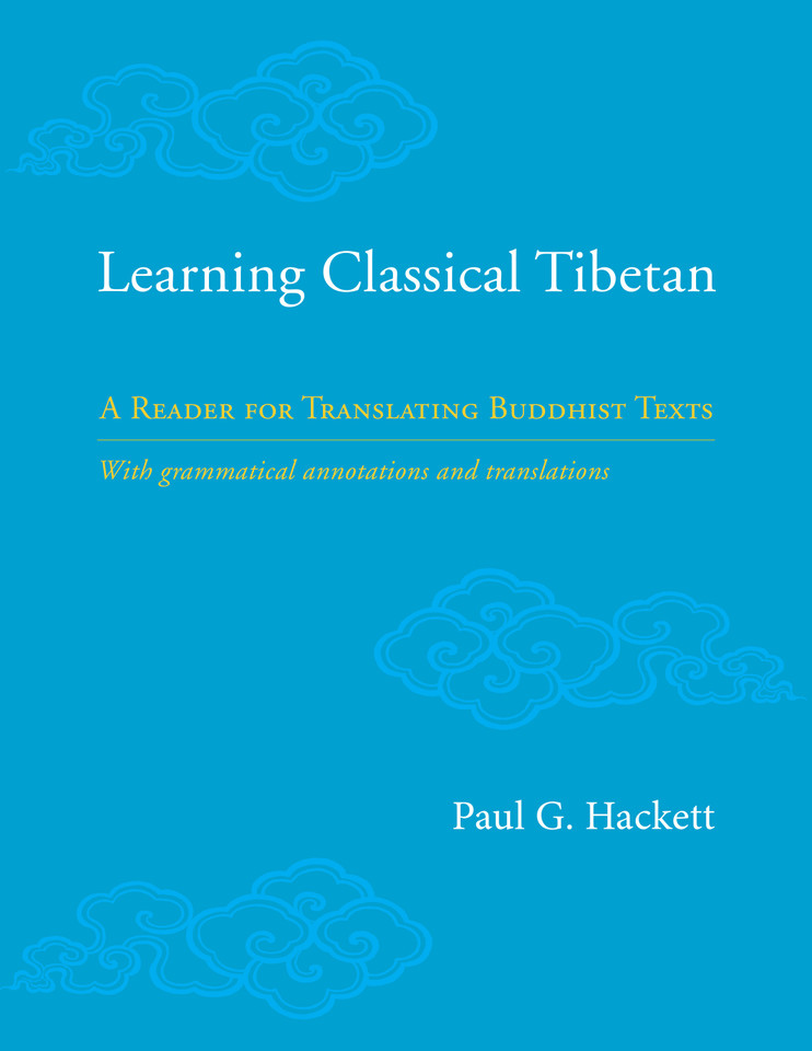 Learning Classical Tibetan: A Reader for Translating Buddhist Texts book cover by Paul Hackett