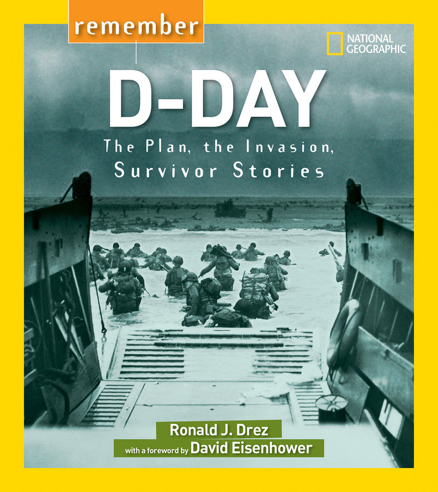 Remember D-Day: The Plan, the Invasion, Survivor Stories (Remember) book cover by Ronald J. Drez