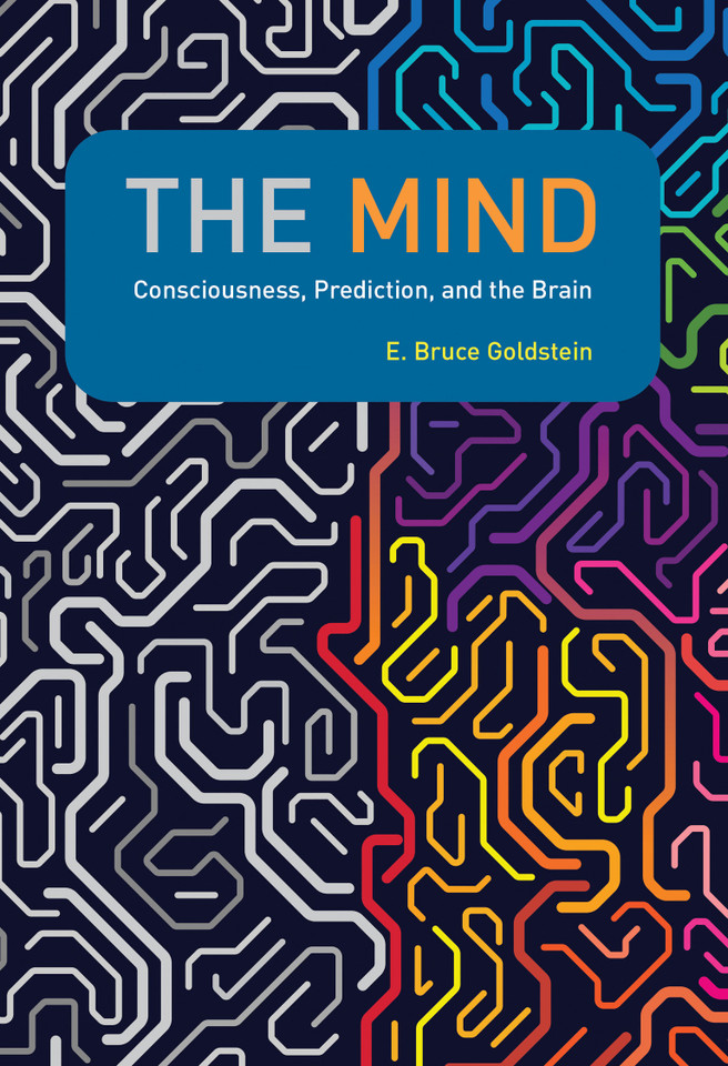 The Mind: Consciousness, Prediction, and the Brain book cover by E. Bruce Goldstein
