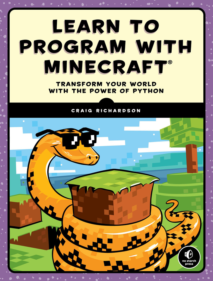 Learn to Program with Minecraft: Transform Your World with the Power of Python book cover by Craig Richardson