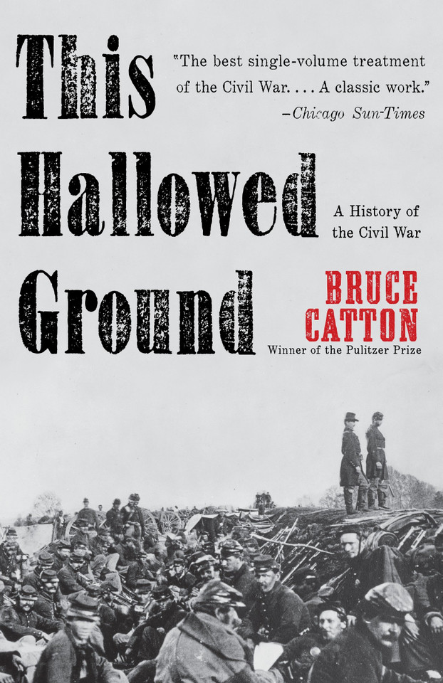 This Hallowed Ground: A History of the Civil War (Vintage Civil War Library) book cover by Bruce Catton