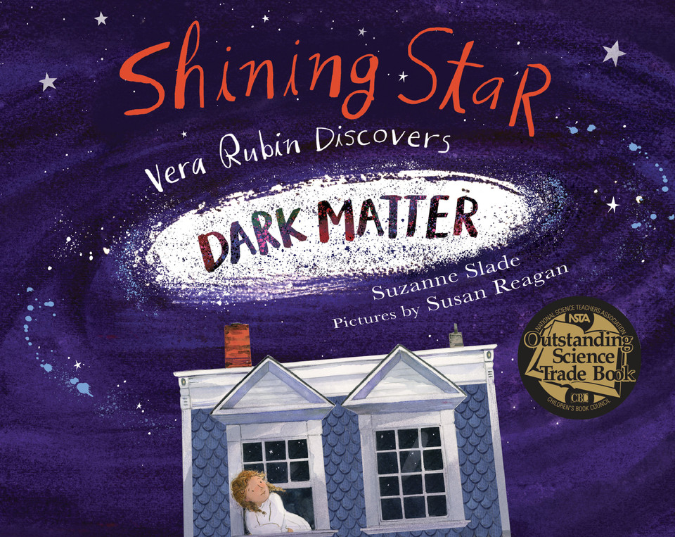 Shining Star: Vera Rubin Discovers Dark Matter book cover by Suzanne Slade