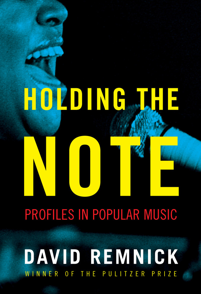 Holding the Note: Profiles in Popular Music book cover by David Remnick