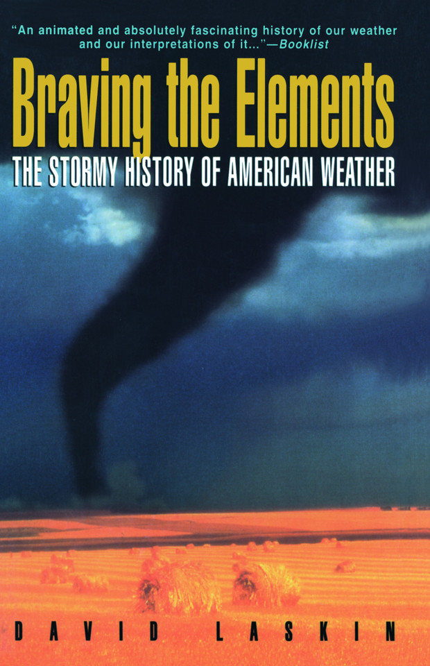 Braving the Elements: The Stormy History of American Weather book cover by 