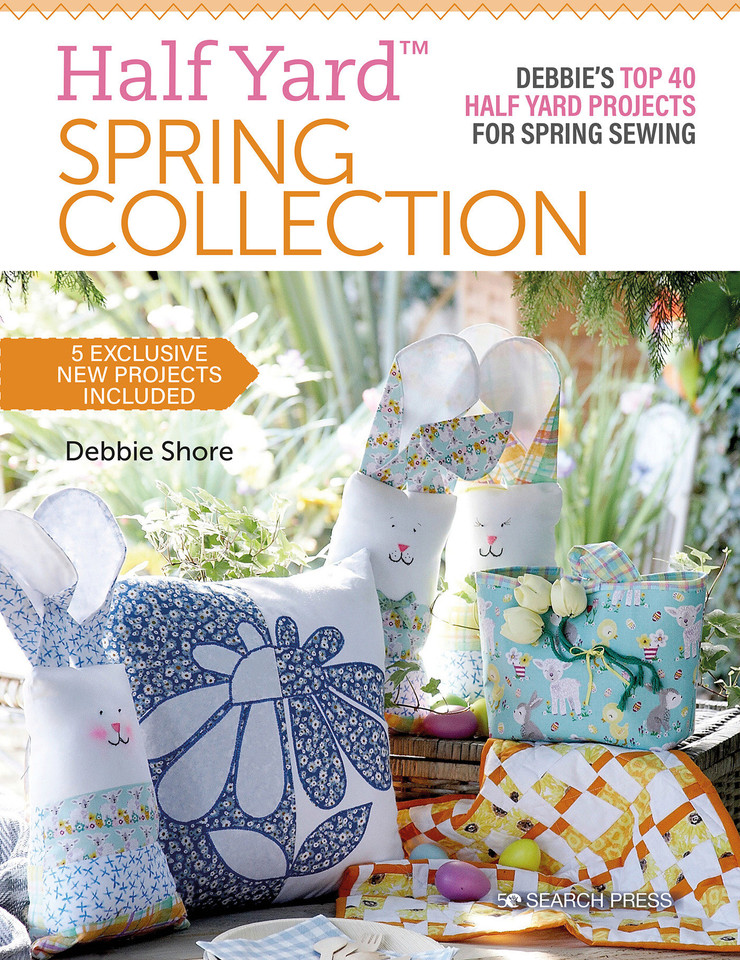 Half Yard™ Spring Collection: Debbies top 40 half yard projects for spring sewing (Half Yard) book cover by Debbie Shore