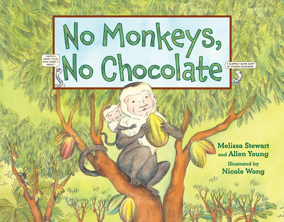 No Monkeys, No Chocolate book cover by Melissa Stewart, Allen Young