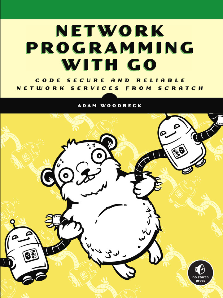 Network Programming with Go: Code Secure and Reliable Network Services from Scratch book cover by Adam Woodbeck