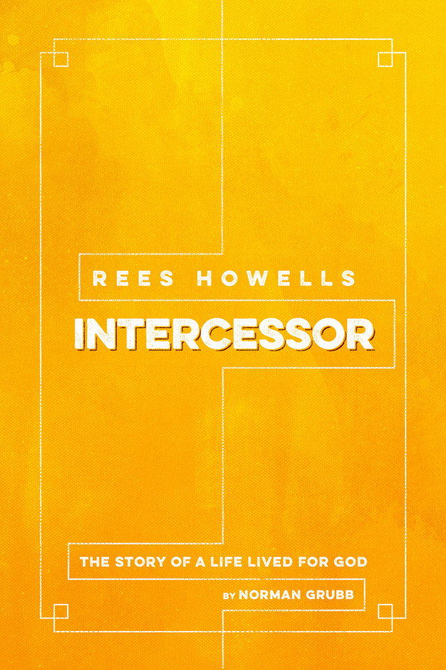 Rees Howells: Intercessor Cover