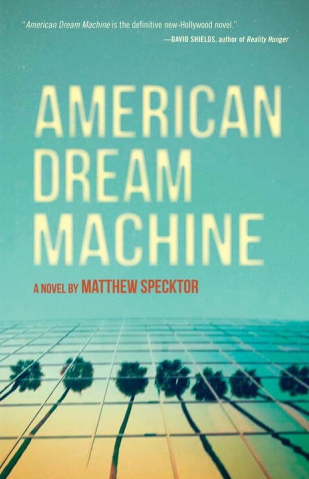 American Dream Machine: A Novel book cover by Matthew Specktor