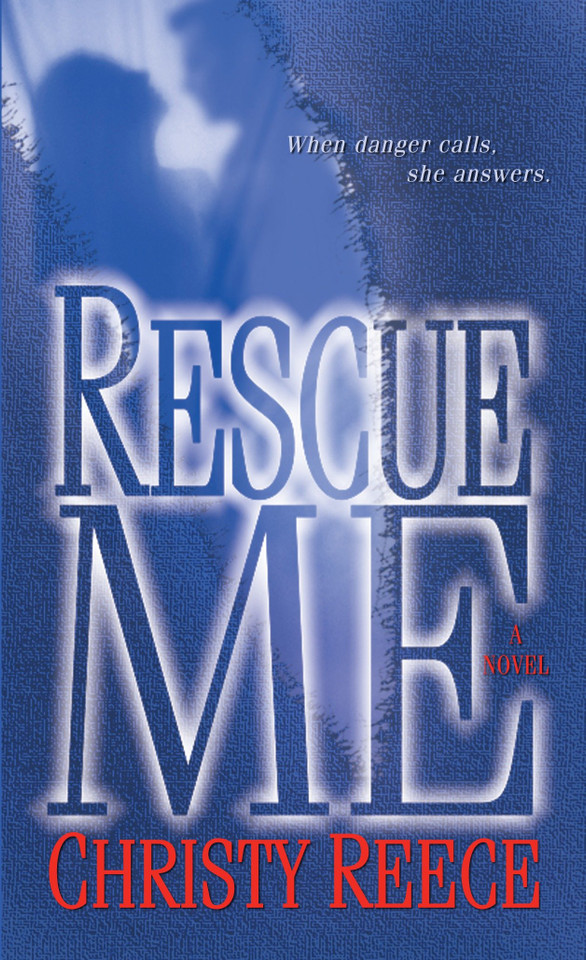 Rescue Me: A Novel (Last Chance Rescue) book cover by Christy Reece