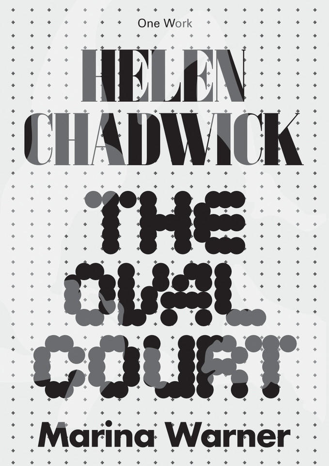 Helen Chadwick: The Oval Court (Afterall Books / One Work) book cover by Marina Warner
