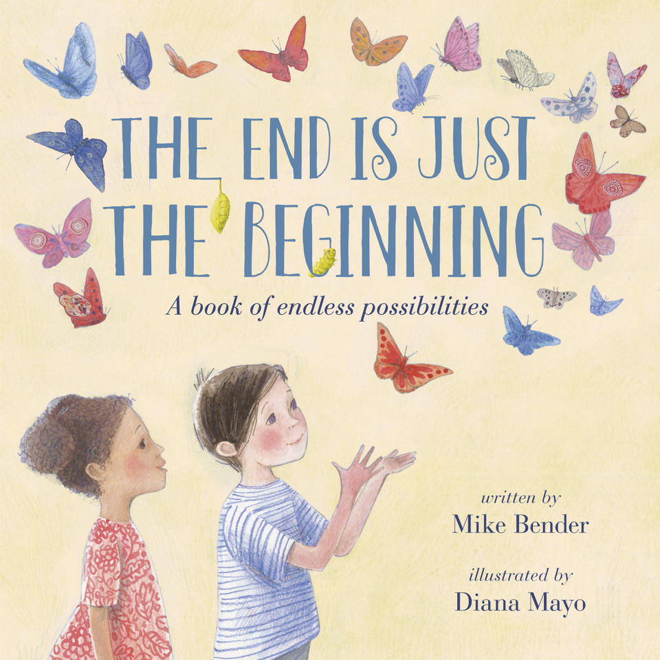The End Is Just the Beginning book cover by Mike Bender