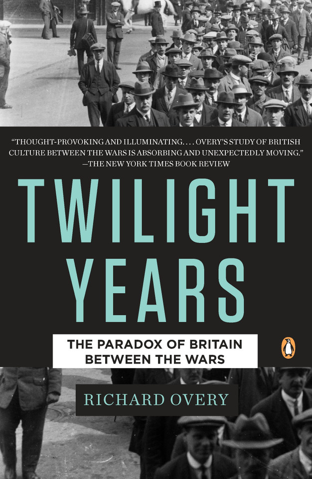 The Twilight Years: The Paradox of Britain Between the Wars book cover by Richard Overy