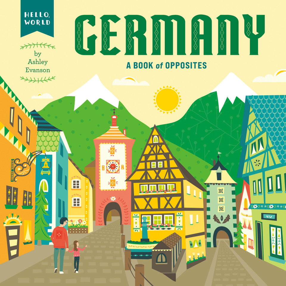 Germany: A Book of Opposites (Hello, World) book cover by Ashley Evanson