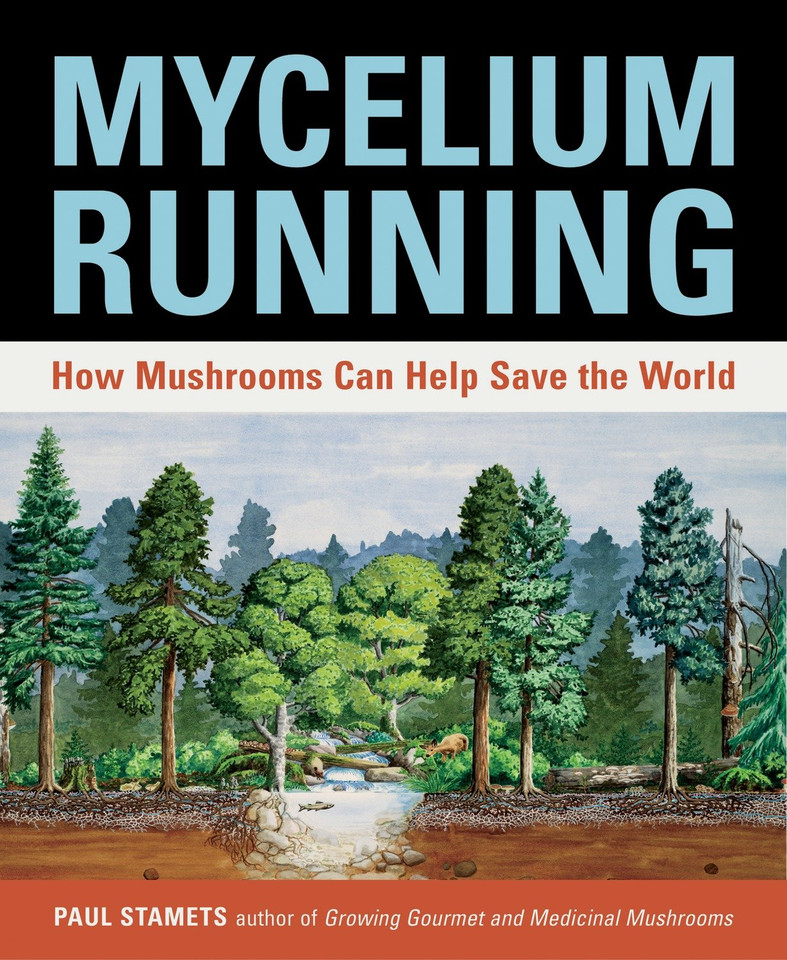 Mycelium Running: How Mushrooms Can Help Save the World book cover by Paul Stamets