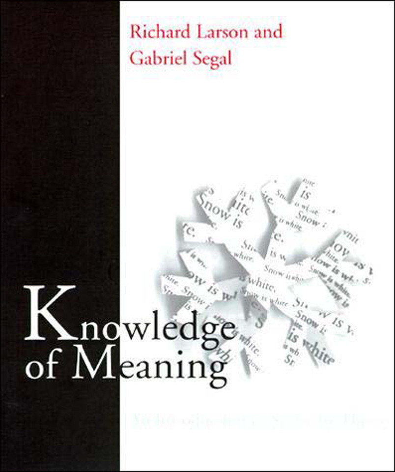 Knowledge of Meaning: An Introduction to Semantic Theory book cover by Richard K. Larson, Gabriel M. A. Segal