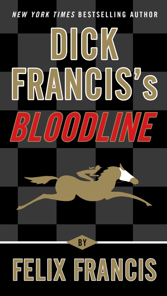 Dick Francis's Bloodline (A Dick Francis Novel) book cover by Felix Francis