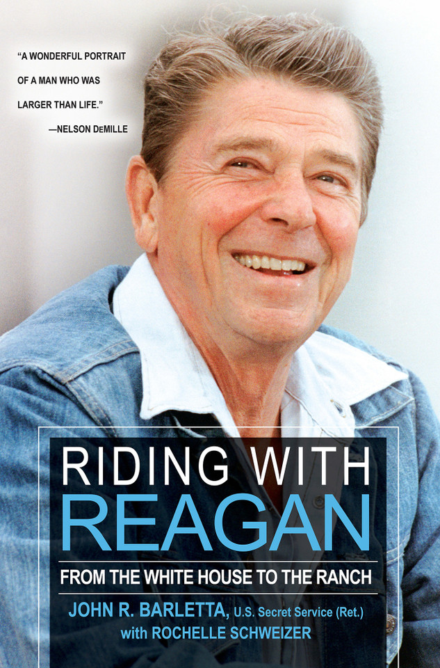 Riding with Reagan: From the White House to the Ranch book cover by John R. Barletta, Rochelle Schweizer