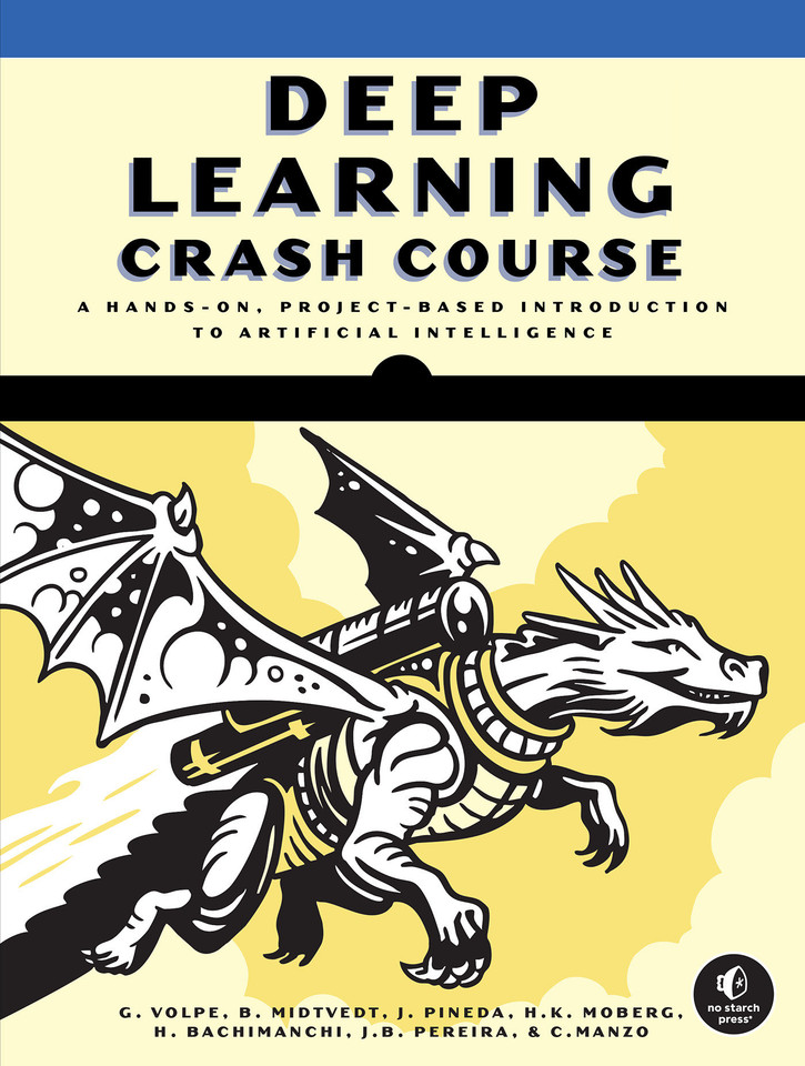 Deep Learning Crash Course book cover by Giovanni Volpe, Benjamin Midtvedt, Jesús Pineda, Henrik Klein Moberg, Harshith Bachimanchi, Joana B. Pereira, Carlo Manzo