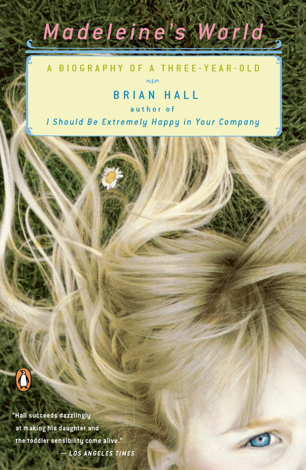Madeleine's World: A Biography of a Three-Year-Old book cover by Brian Hall