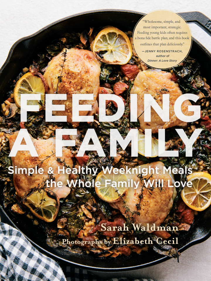 Feeding a Family: Simple and Healthy Weeknight Meals the Whole Family Will Love book cover by Sarah Waldman