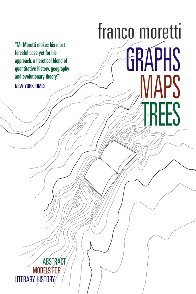 Graphs, Maps, Trees: Abstract Models for Literary History book cover by Franco Moretti