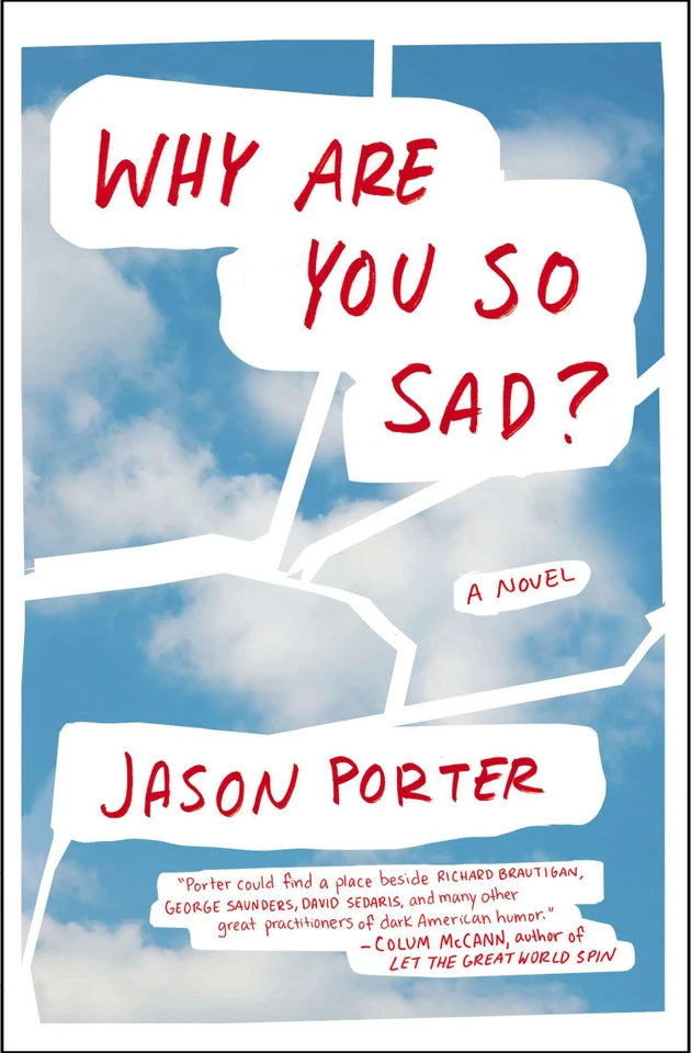 Why Are You So Sad?: A Novel book cover by Jason Porter
