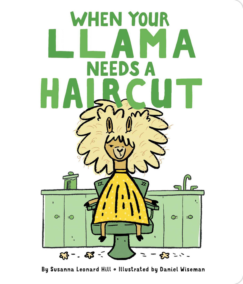 When Your Llama Needs a Haircut (When Your...) book cover by Susanna Leonard Hill